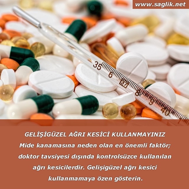 Mide kanamasına neden olan en önemli faktör; doktor tavsiyesi dışında kontrolsüzce kullanılan ağrı kesicilerdir. Gelişigüzel ağrı kesici kullanmamaya özen gösterin. (Doç. Dr. Mustafa YAKUT)