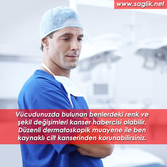 Vücudunuzda bulunan benlerdeki renk ve şekil değişimleri kanser habercisi olabilir. Düzenli dermatoskopik muayene ile ben kaynaklı cilt kanserinden korunabilirsiniz.