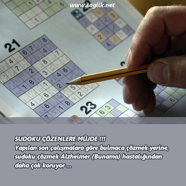 SUDOKU ÇÖZENLERE MÜJDE !!! Yapılan son çalışmalara göre bulmaca çözmek yerine, sudoku çözmek Alzheimer (Bunama) hastalığından koruyor. 